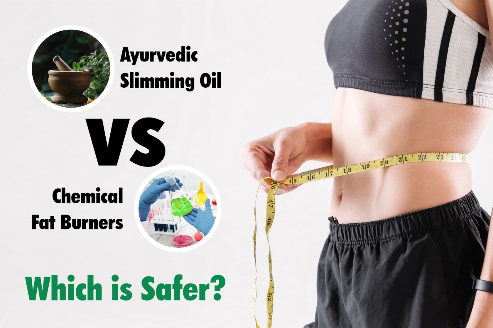 Ayurvedic Slimming Oil vs. Chemical Fat Burners: Which is Safer?