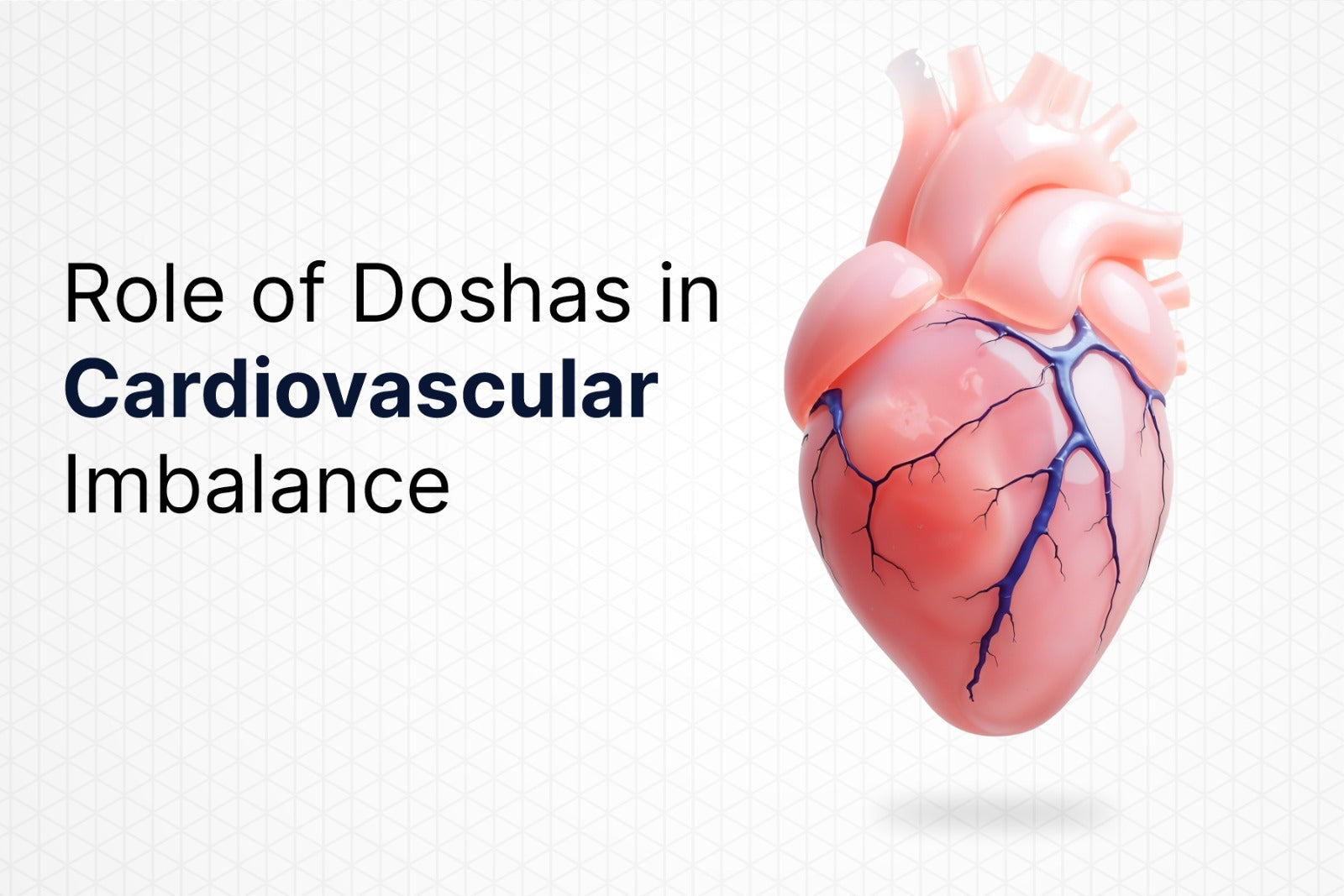 Role of Doshas in Cardiovascular Imbalance