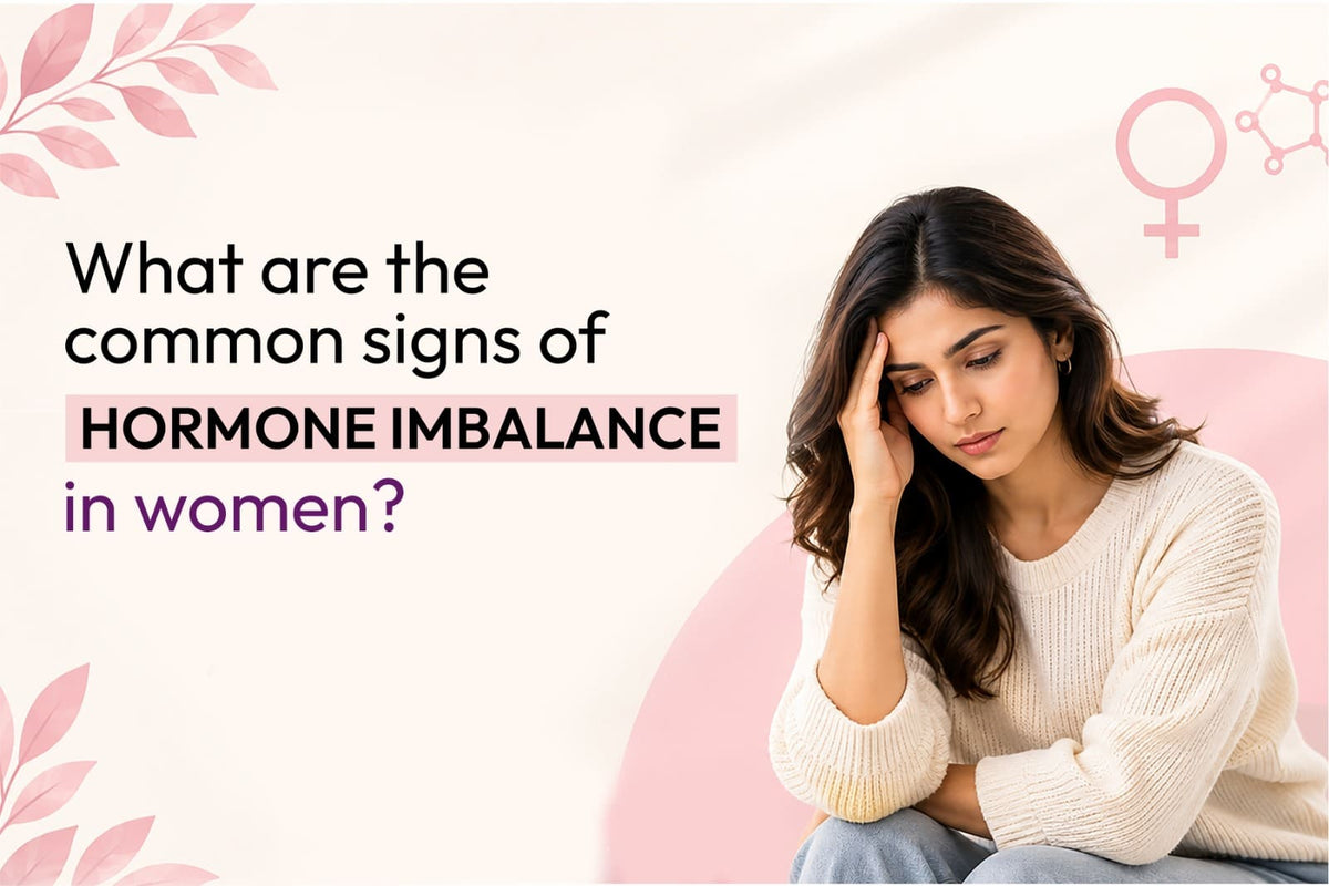 What Are the Common Signs of Hormone Imbalance in Women?