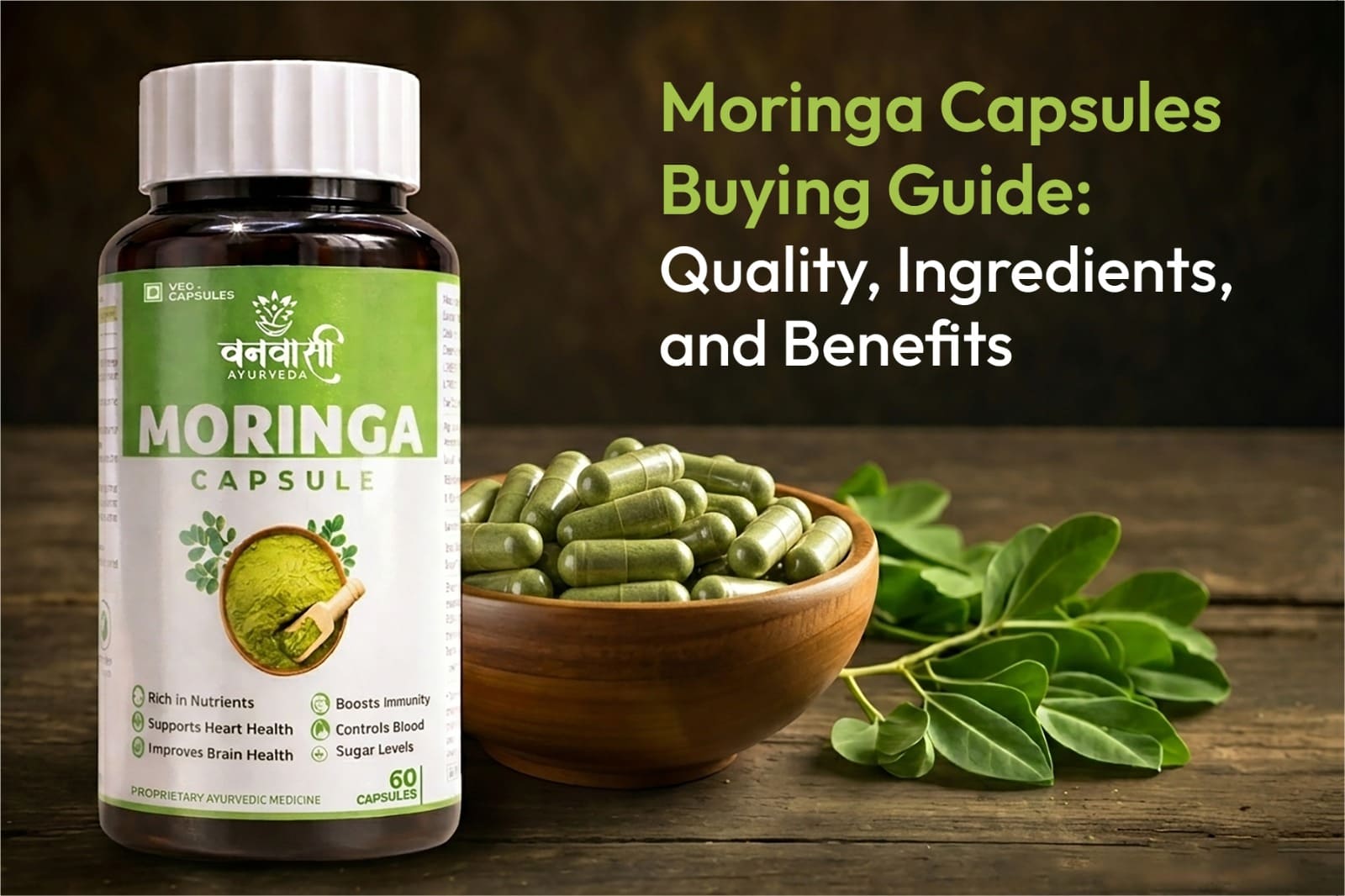 Moringa Capsules Buying Guide: Quality, Ingredients, and Benefits