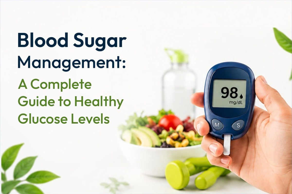 Blood Sugar Management: A Complete Guide to Healthy Glucose Levels