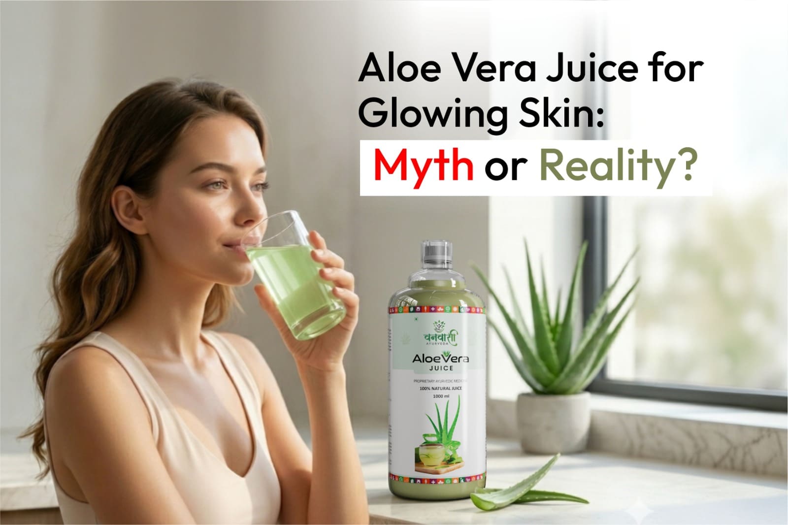 Aloe Vera Juice for Glowing Skin: Myth or Reality?