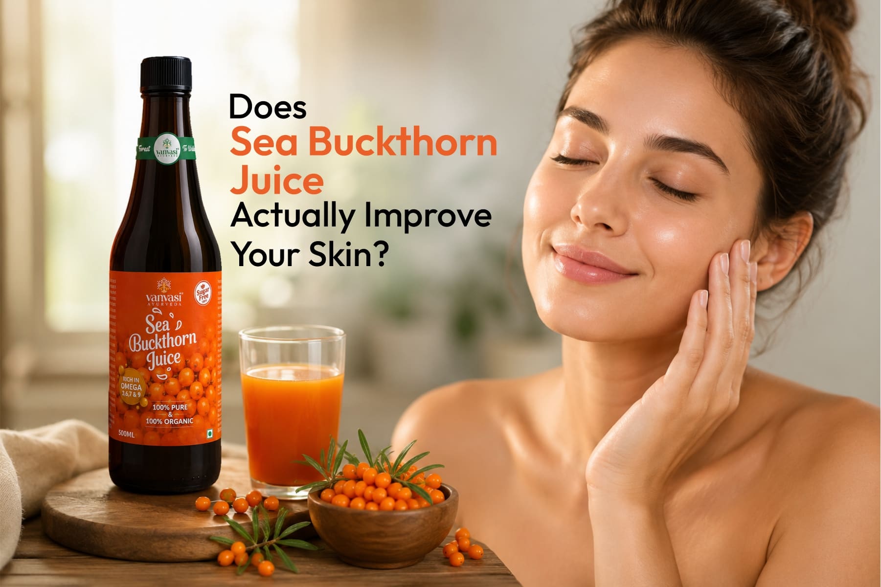 Does Sea Buckthorn Juice Actually Improve Your Skin?