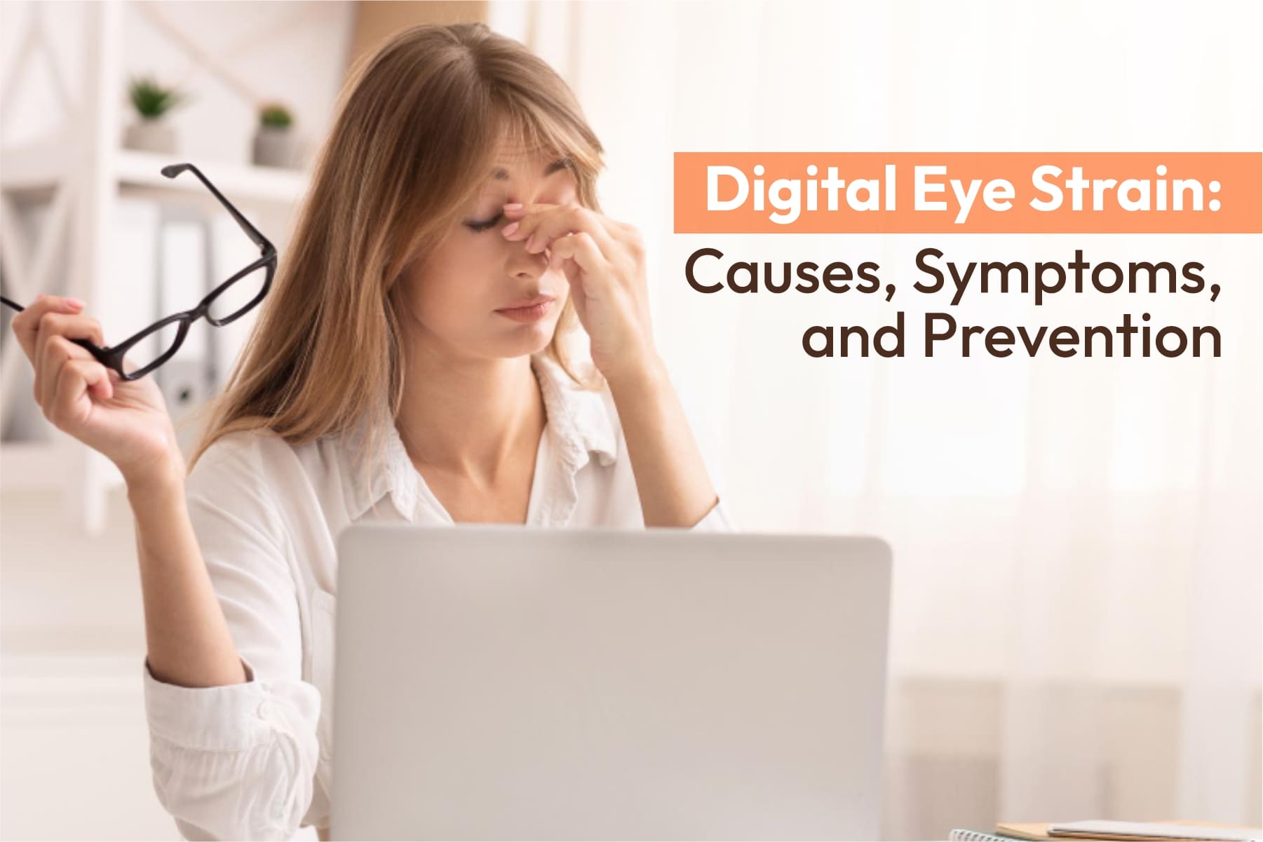 Digital Eye Strain: Causes, Symptoms, and Prevention
