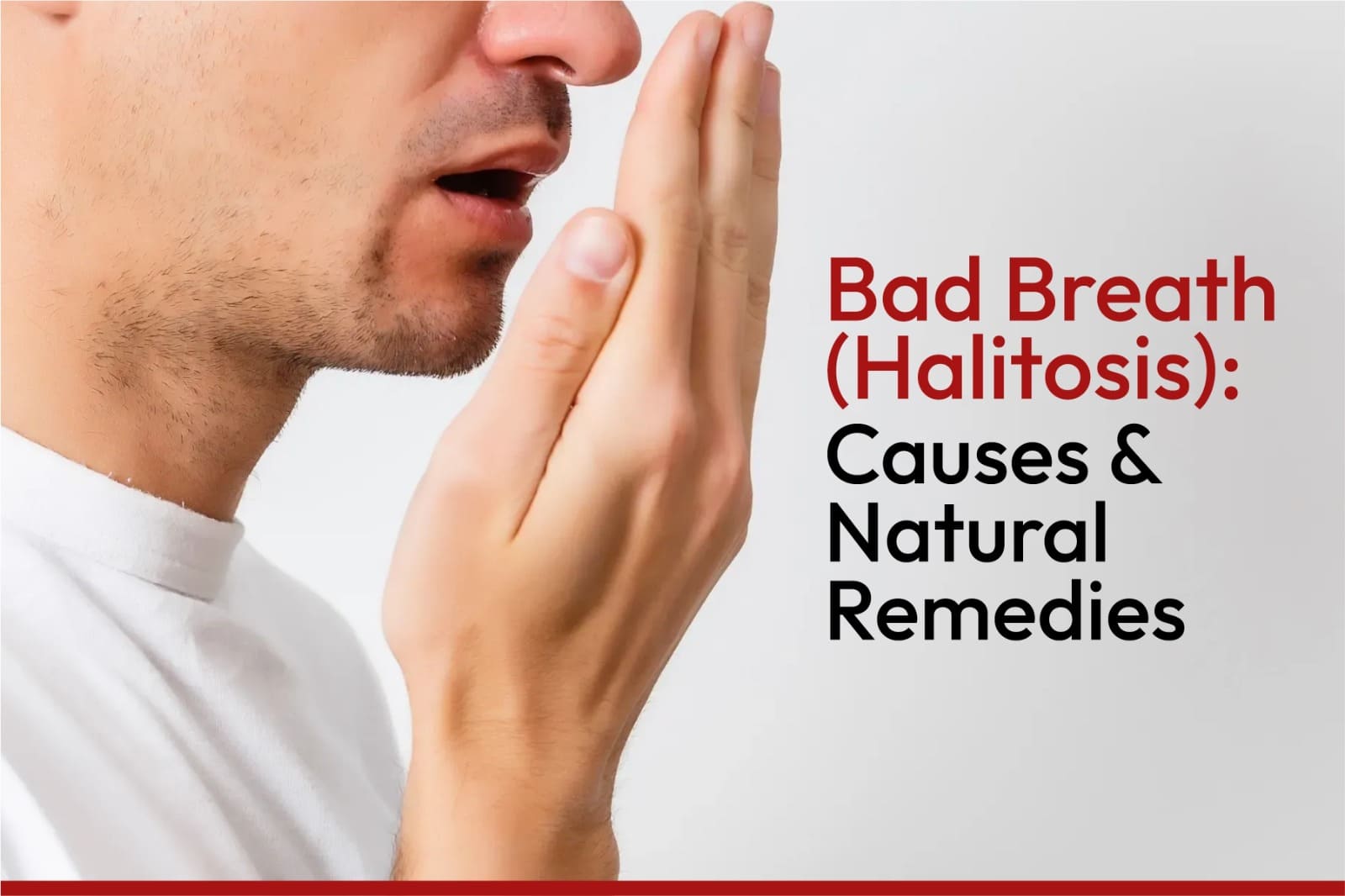 Bad Breath (Halitosis): Causes and Natural Remedies