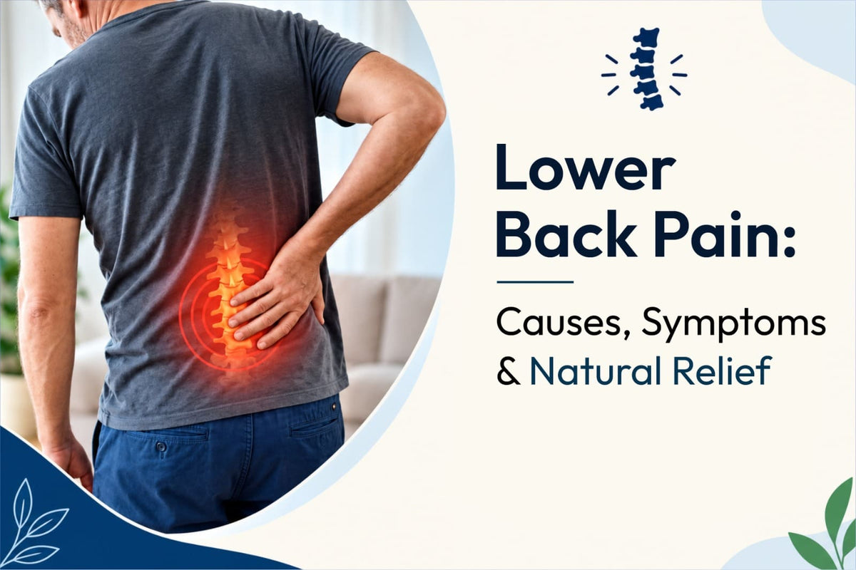 Lower Back Pain: Causes, Symptoms and Natural Relief