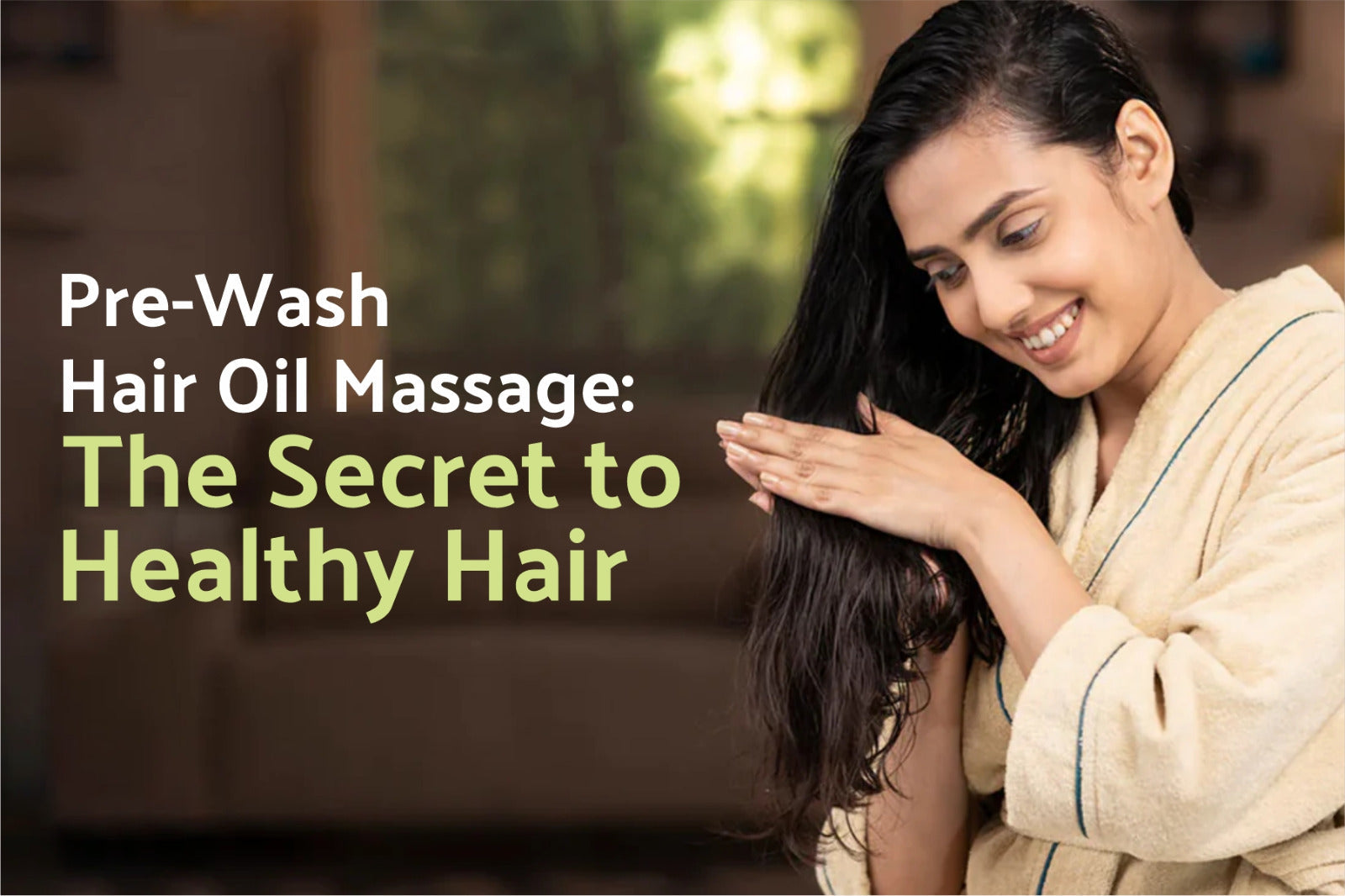 Pre-Wash Hair Oil Massage: The Secret to Healthy Hair