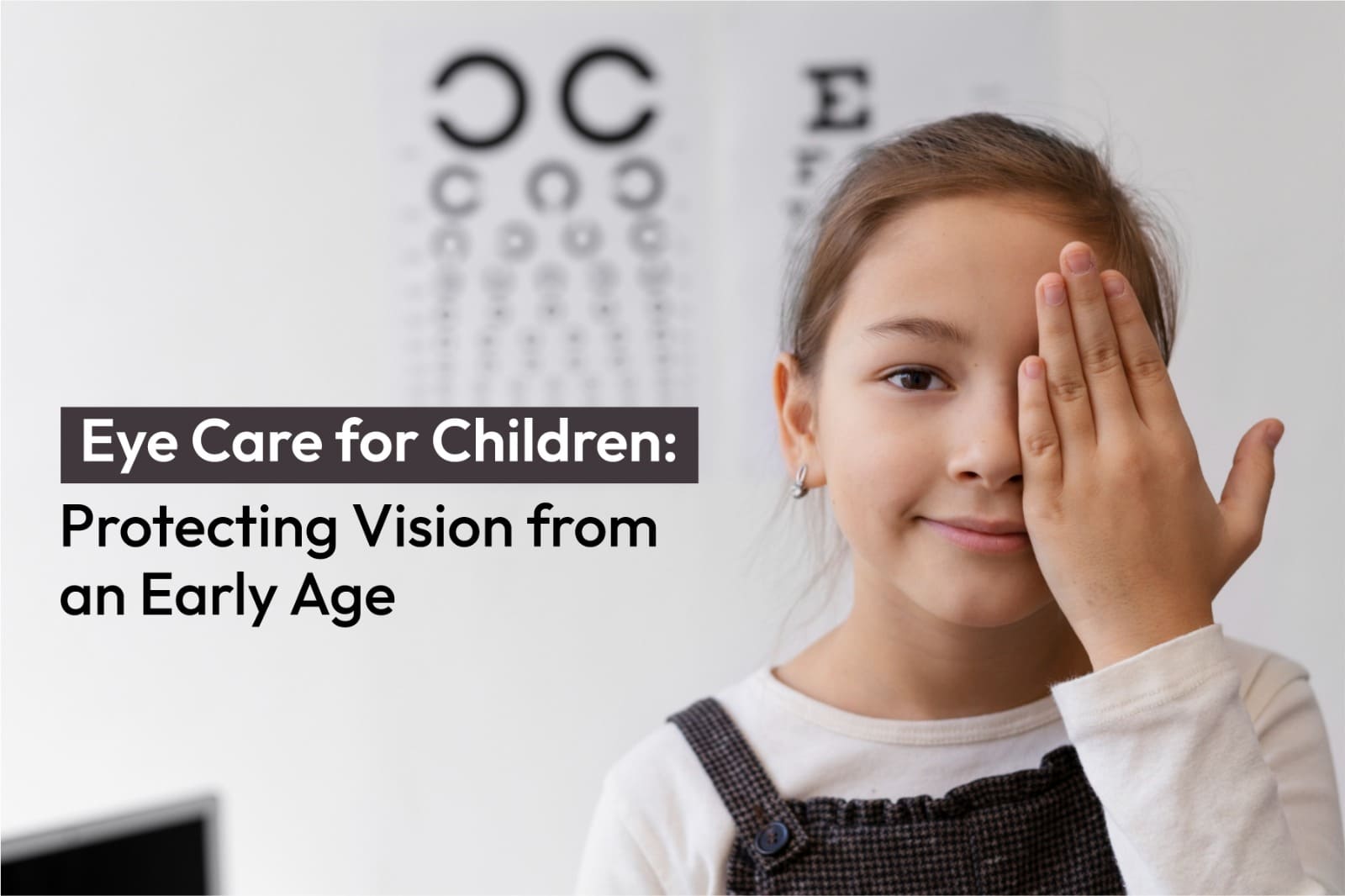 Eye Care for Children: Protecting Vision from an Early Age