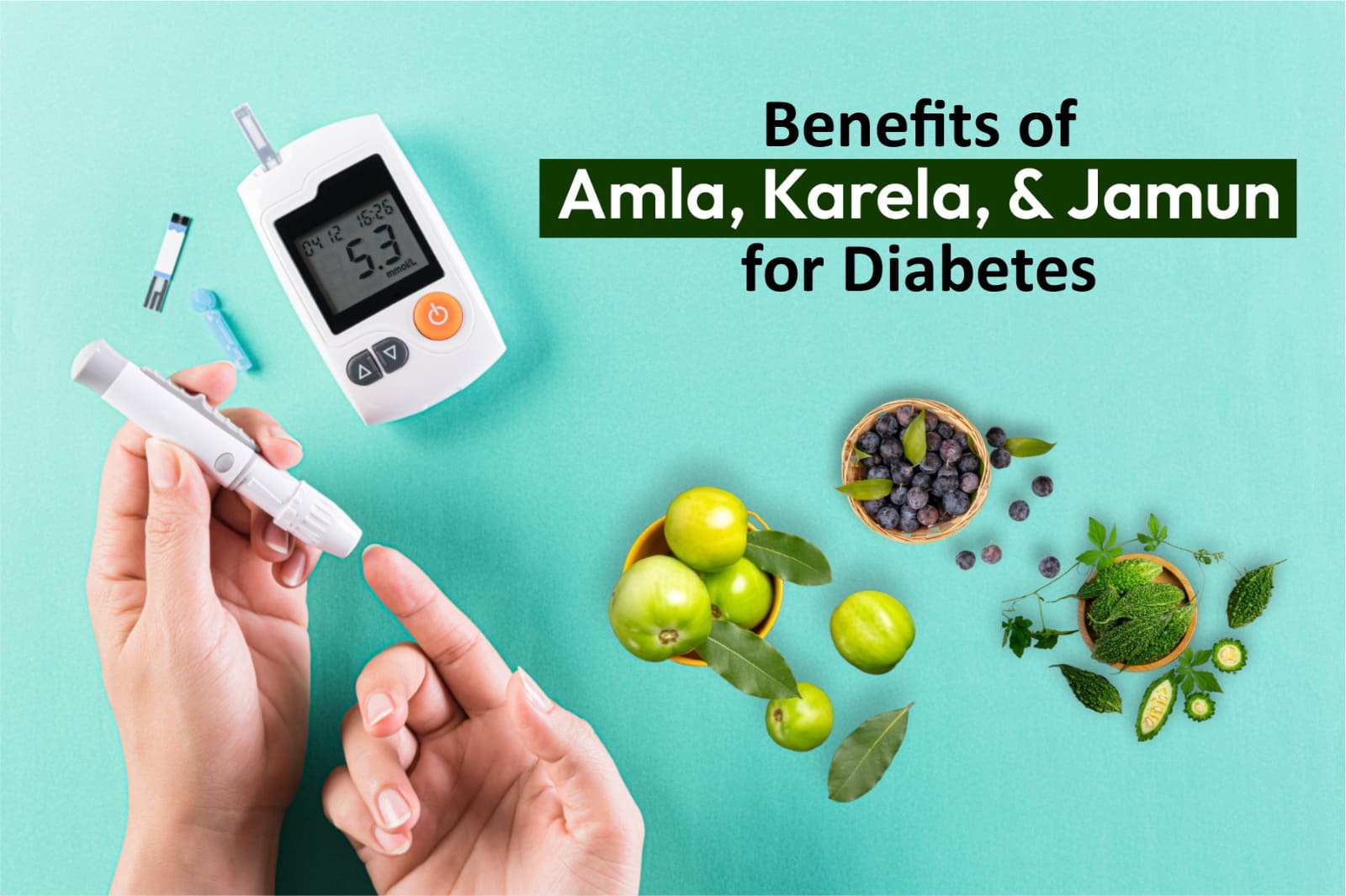 Benefits of Amla, Karela, and Jamun for Diabetes