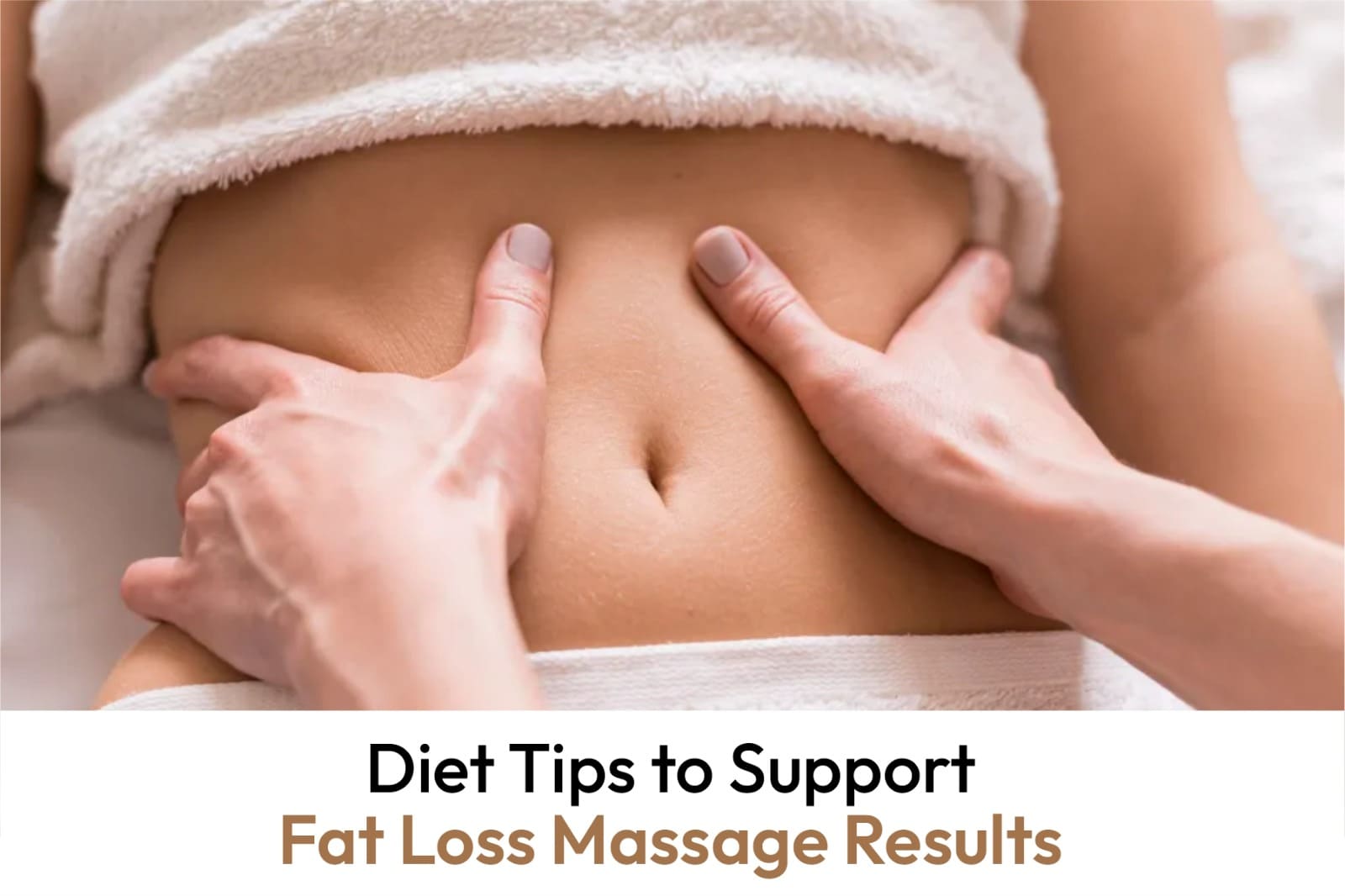 Diet Tips to Support Fat Loss Massage Results