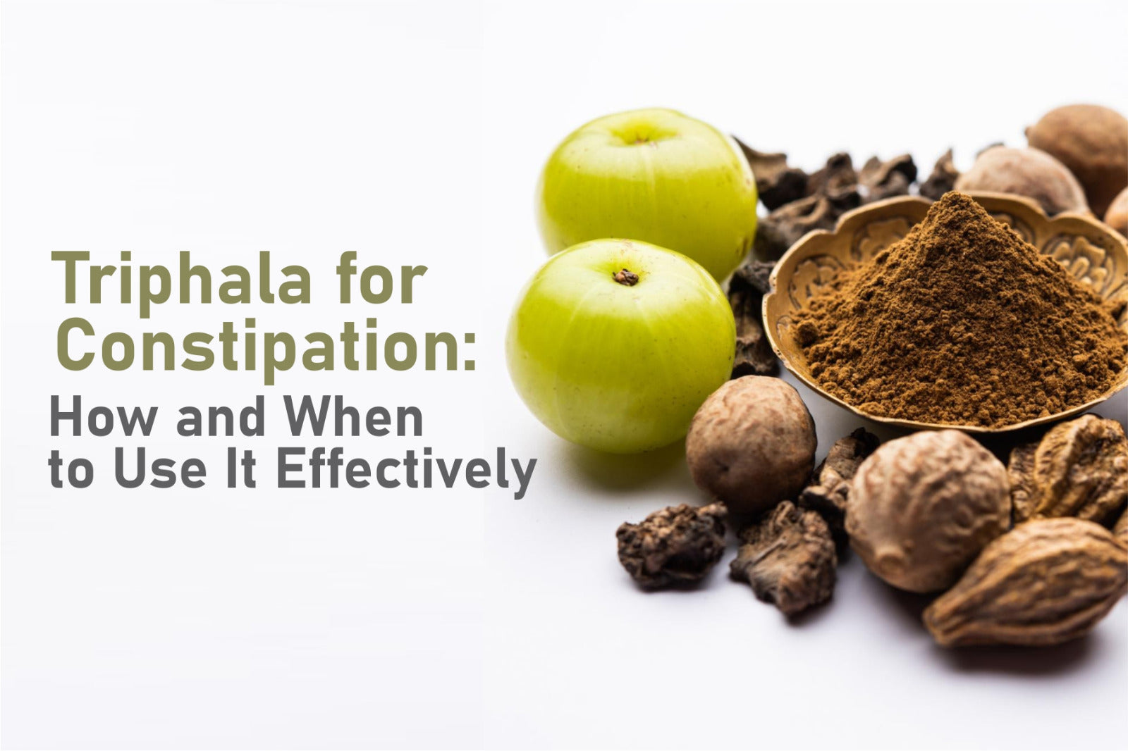 Triphala for Constipation: How and When to Use It Effectively