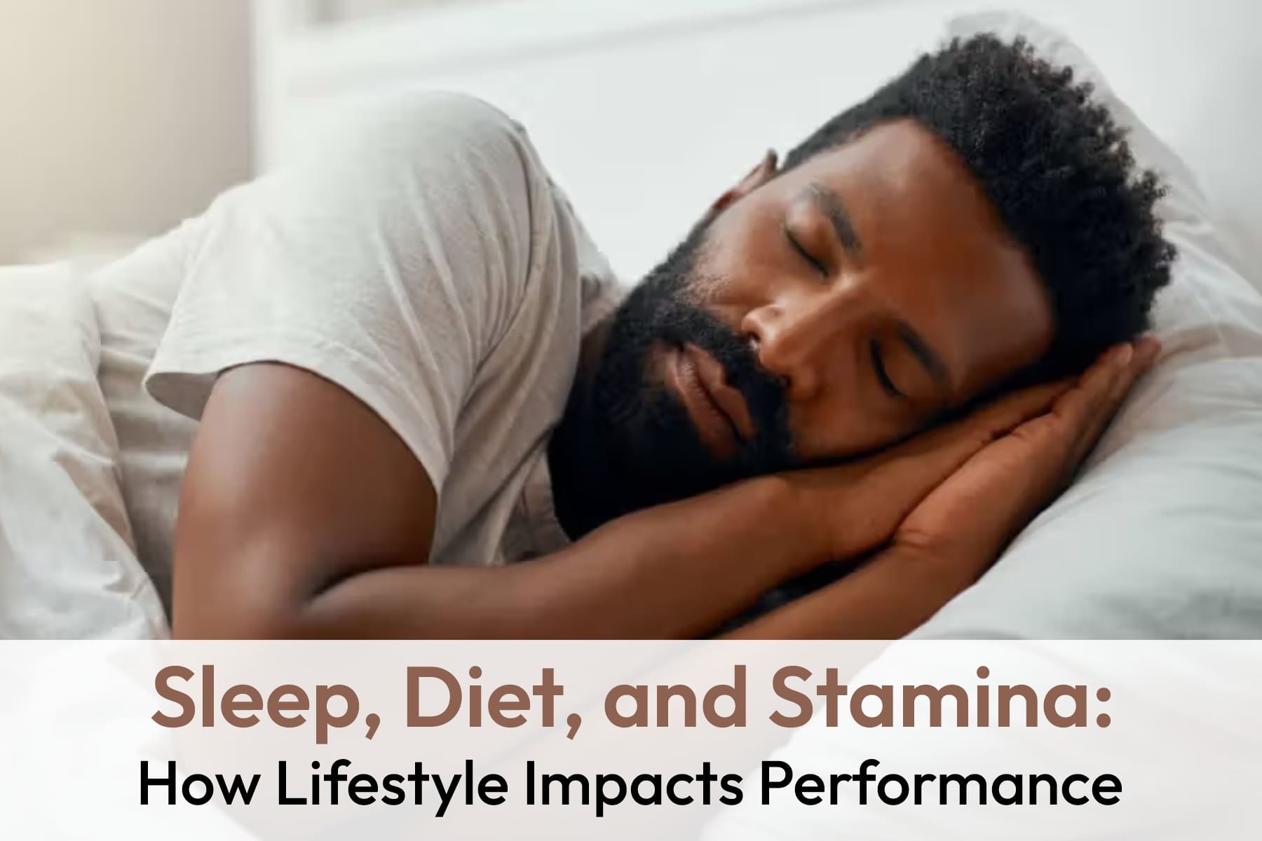 Sleep, Diet, and Stamina: How Lifestyle Impacts Performance