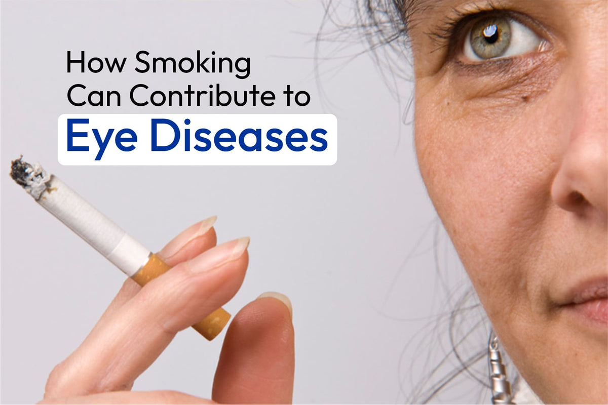 How Smoking Can Contribute to Eye Diseases