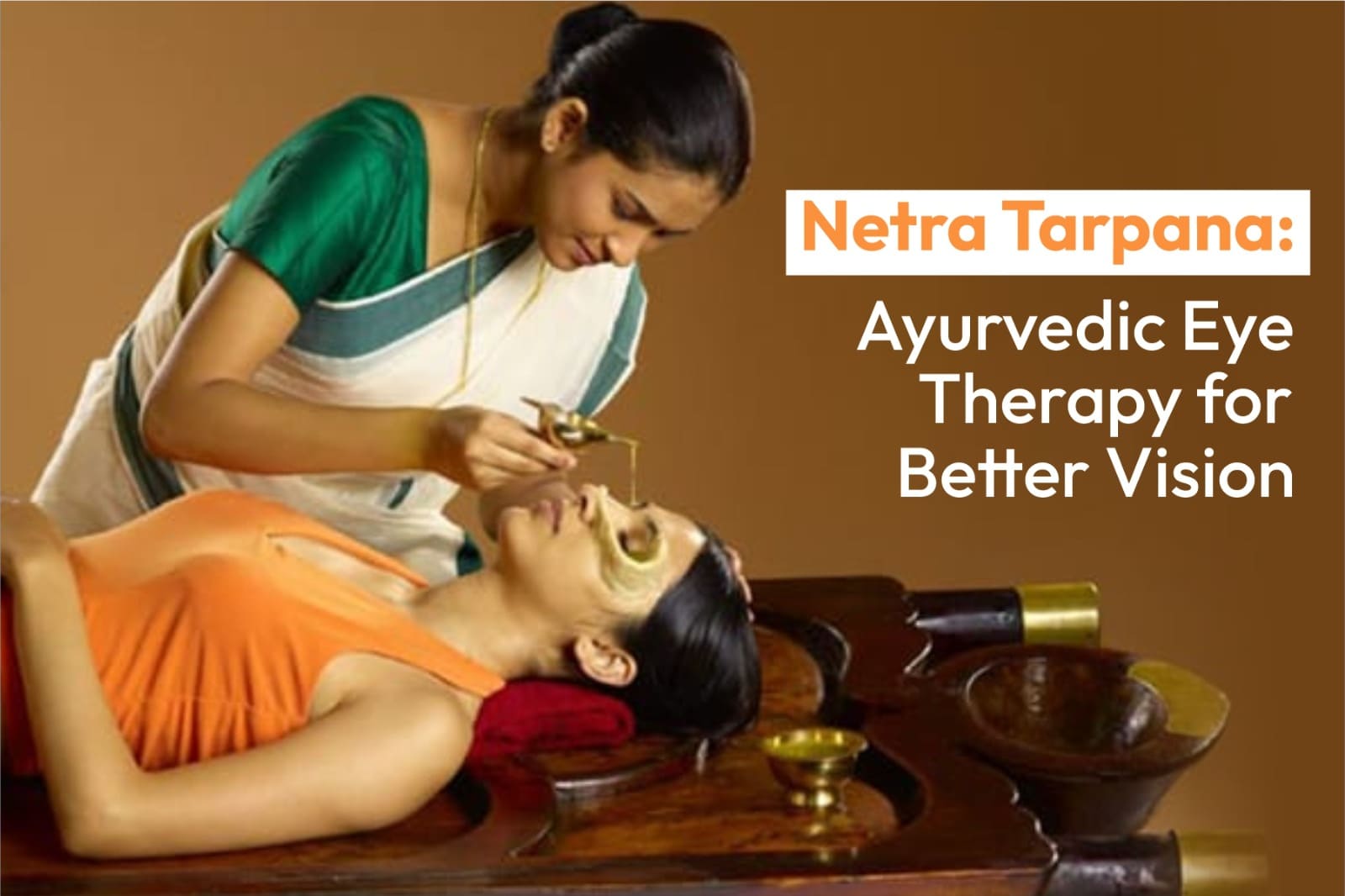 Netra Tarpana: Ayurvedic Eye Therapy for Better Vision