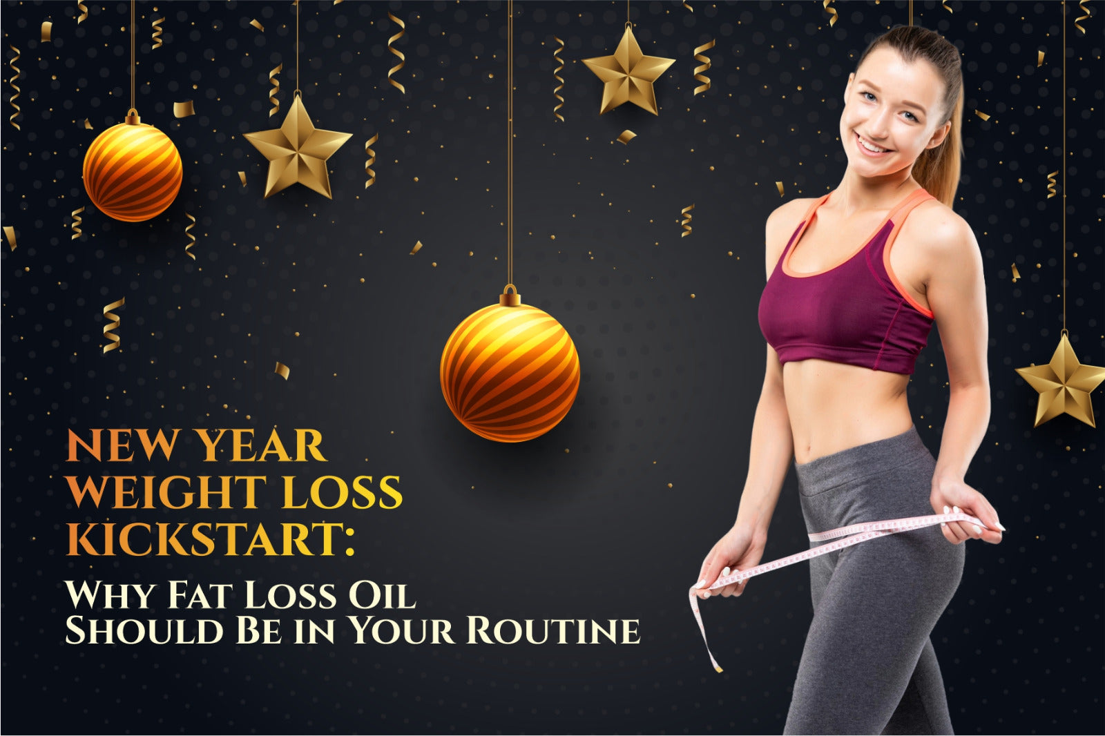 New Year Weight Loss Kickstart For 2026: Why Fat Loss Oil Should Be in Your Routine