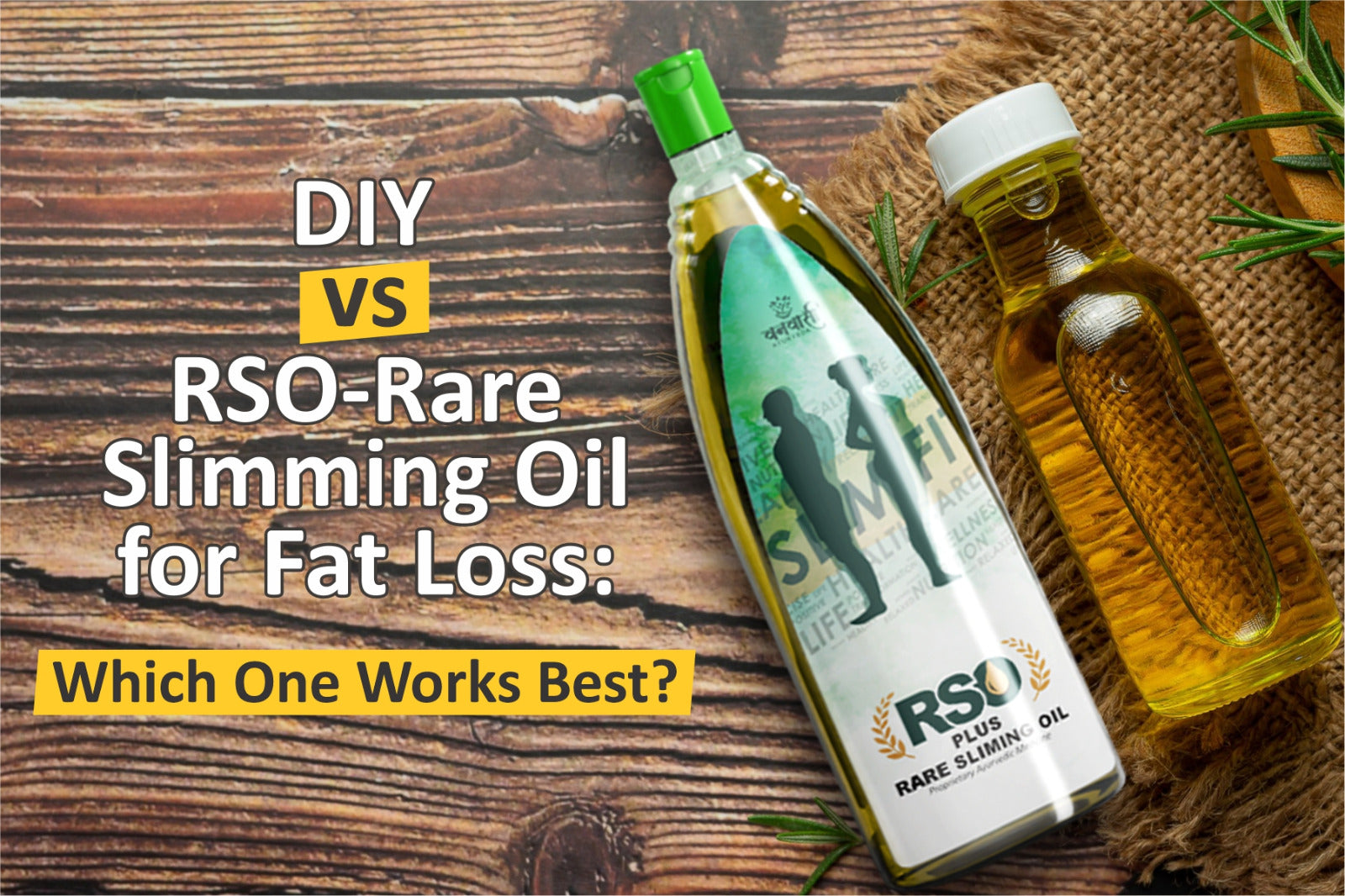 DIY vs RSO-Rare Slimming Oil for Fat Loss: Which One Works Best?