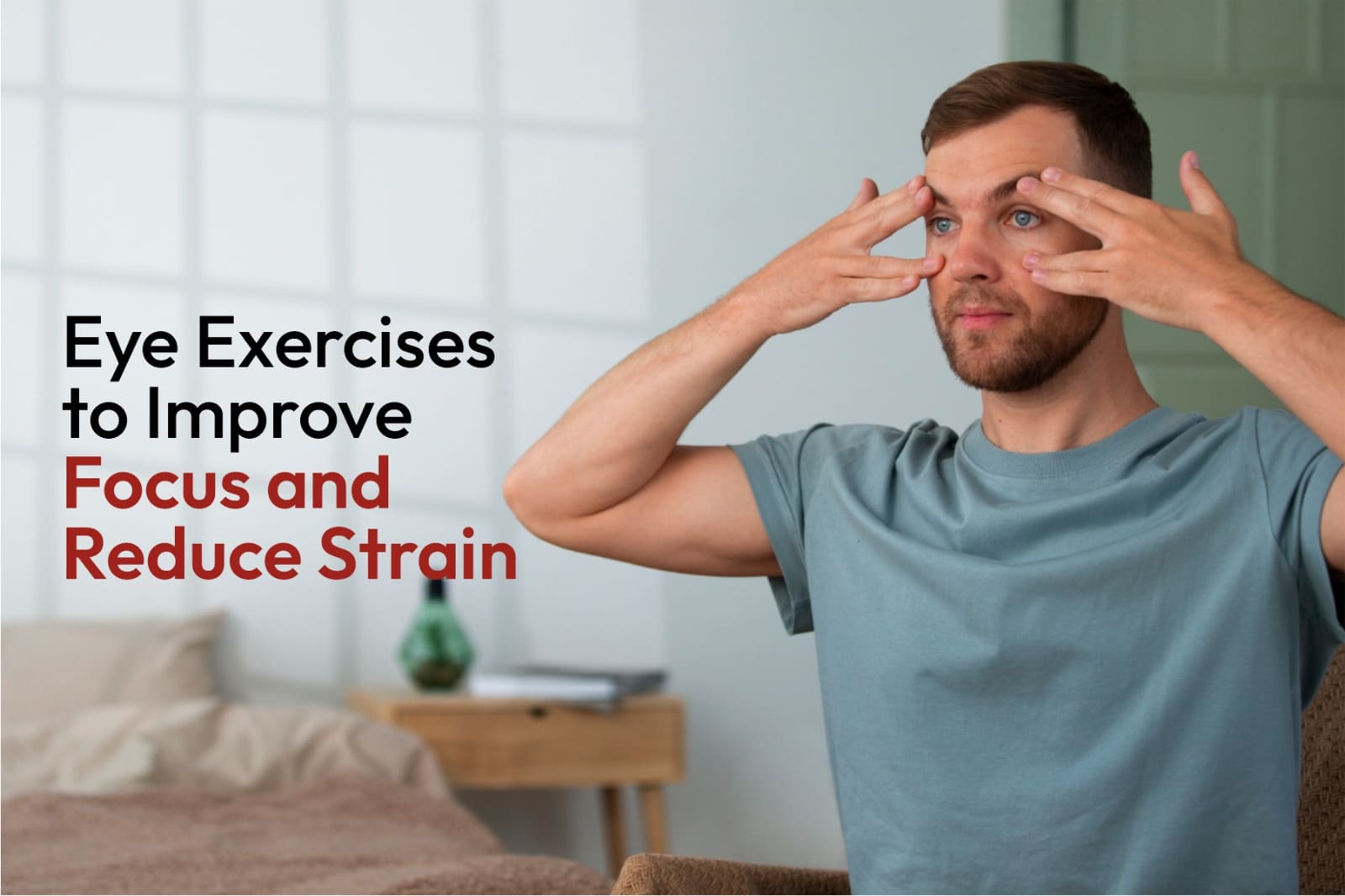 Eye Exercises to Improve Focus and Reduce Strain