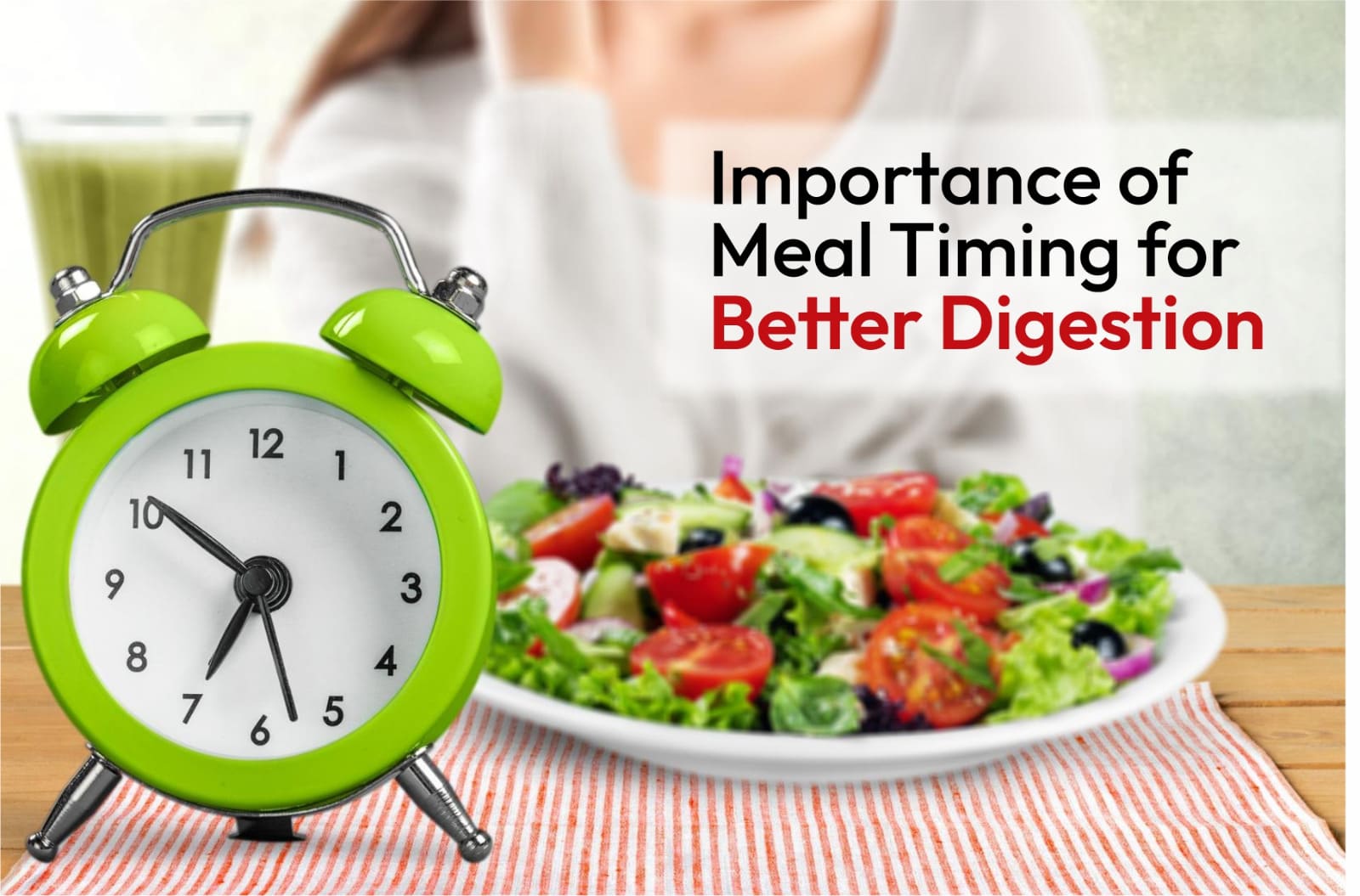 Importance of Meal Timing for Better Digestion