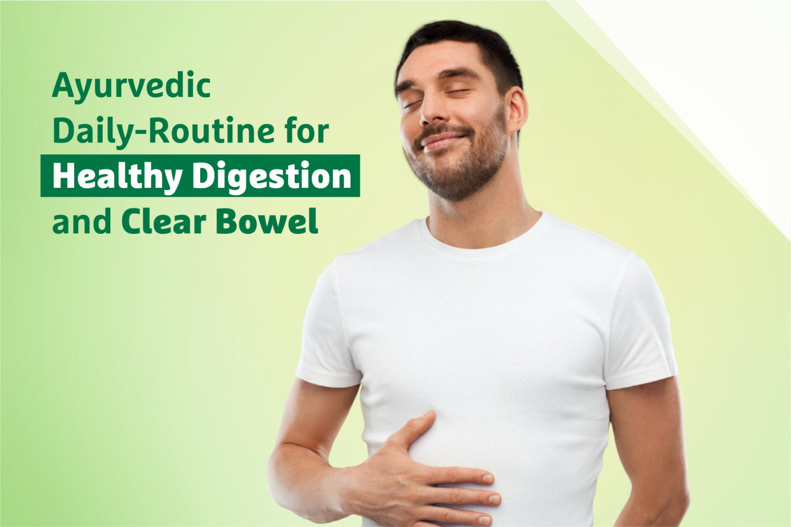 Ayurvedic Daily-Routine for Healthy Digestion and Clear Bowel