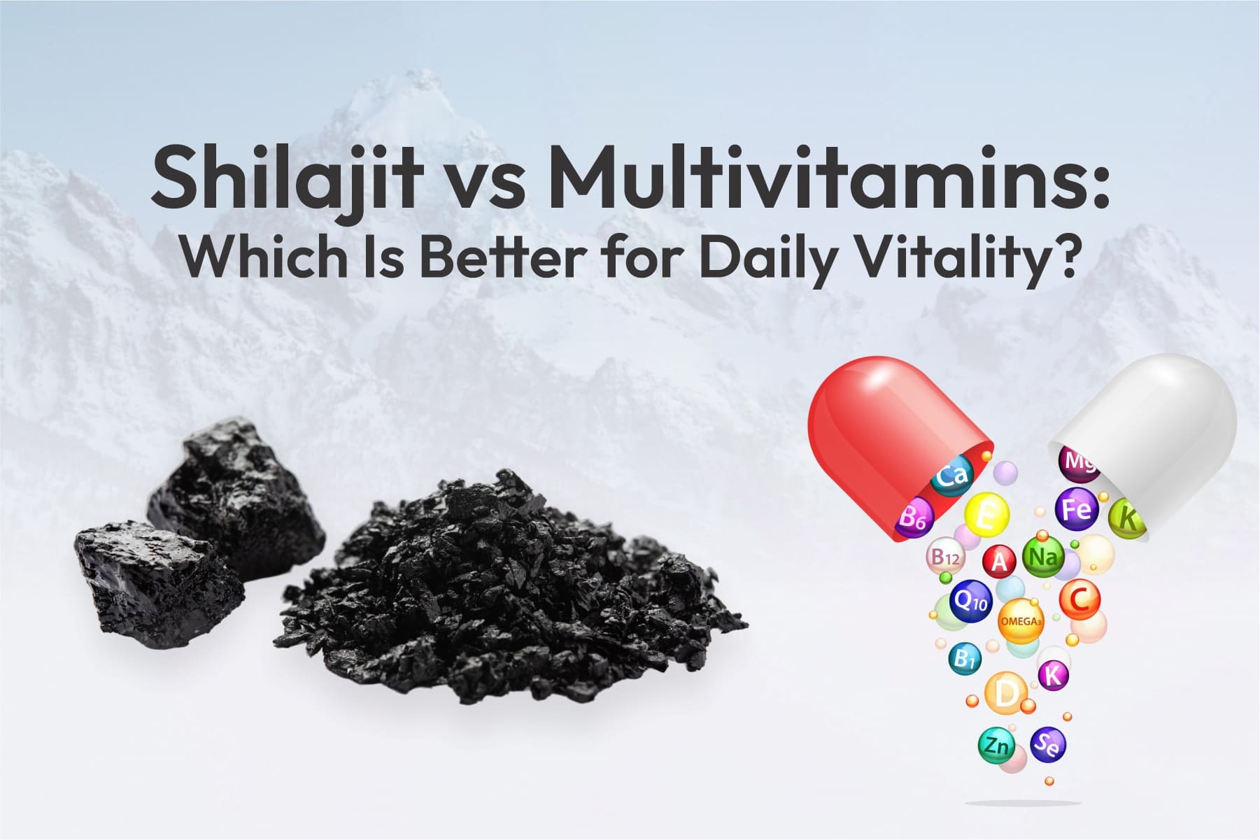 Shilajit vs Multivitamins: Which Is Better for Daily Vitality?