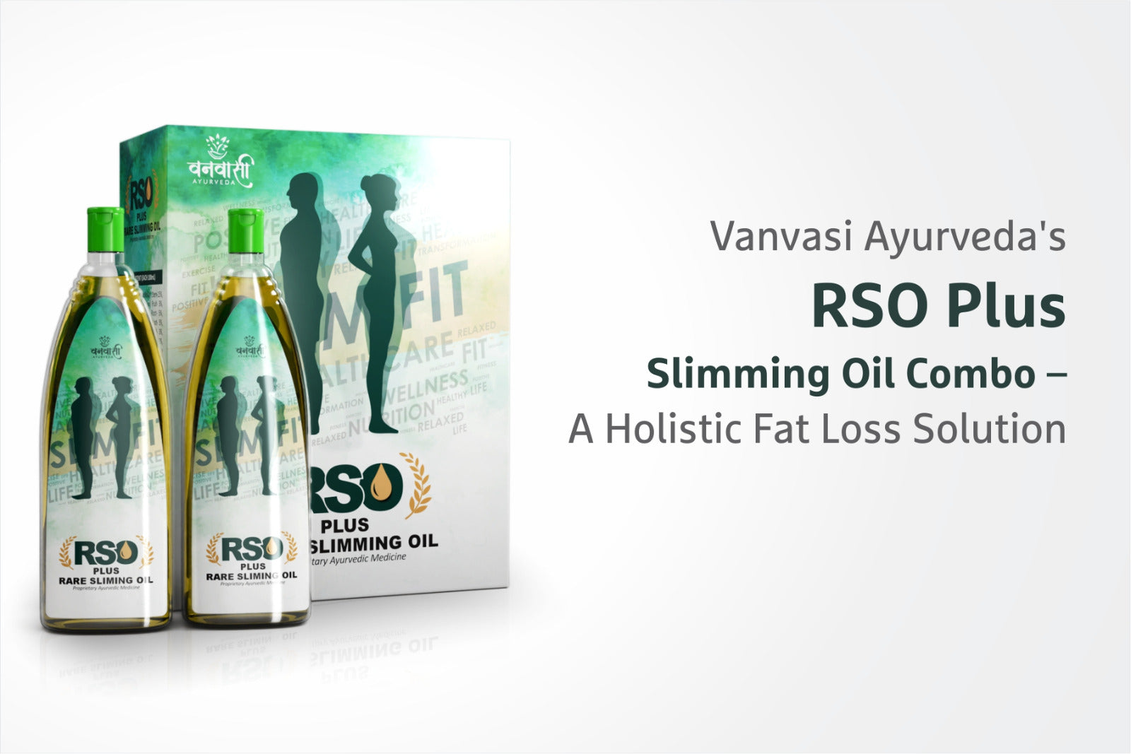 Vanvasi Ayurveda’s RSO Plus Slimming Oil Combo – A Holistic Fat Loss Solution