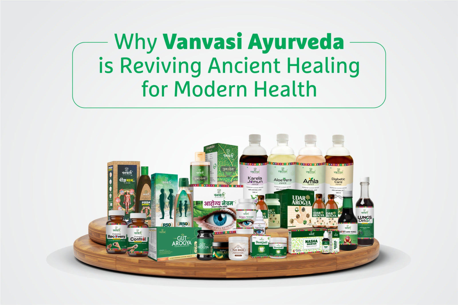 Why Vanvasi Ayurveda is Reviving Ancient Healing for Modern Health