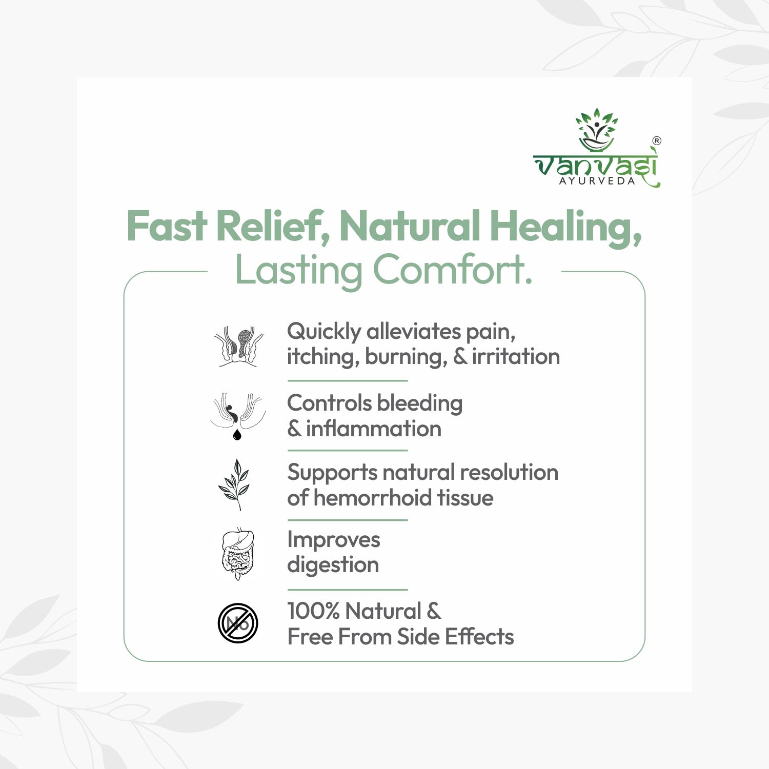 Piles Bhasm 45 from Vanvasi Ayurveda is a natural, time-tested solution for piles, targeting the root cause rather than just symptoms. Combining Piles Bhasm Powder, Gut Saffa Powder, and Piles Oil, it effectively reduces swelling, improves digestion, and soothes discomfort. This holistic remedy provides long-term relief and strengthens gut health, making it the ideal choice for those seeking natural, lasting protection from piles.

